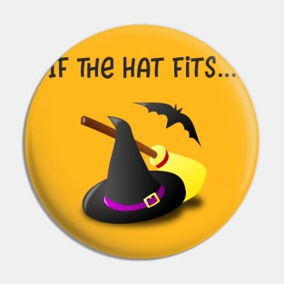 If The Hat Fits Witch Hat Pin