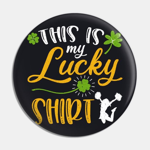 Cheerleading This is My Lucky Shirt St Patrick's Day Pin by maximel19722