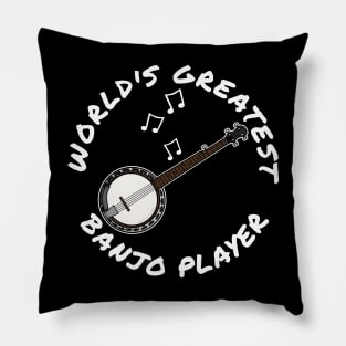 World's Greatest Banjo Player Banjoist Folk Musician Pillow