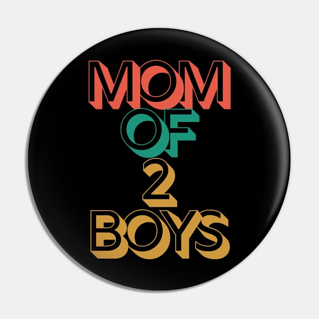 Mom of 2 Boys Pin by Hunter_c4 "Click here to uncover more designs"