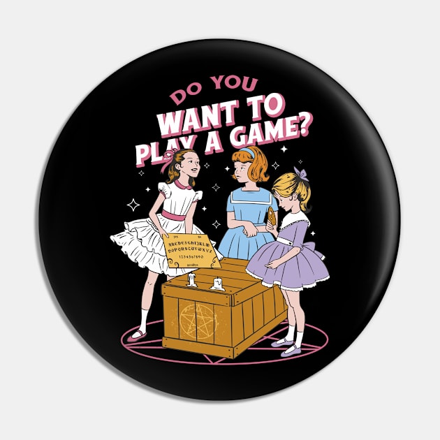 Do You Want To Play A Game Funny Vintage Pin by StoneStudios