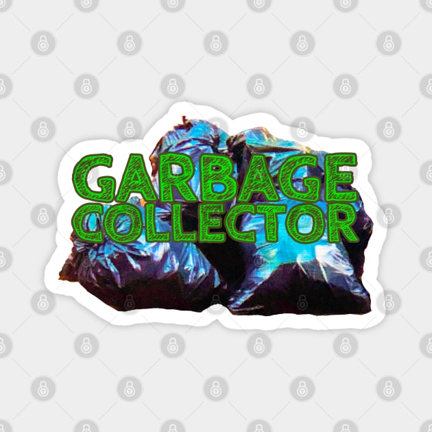 Garbage Collector Magnet by wildjellybeans