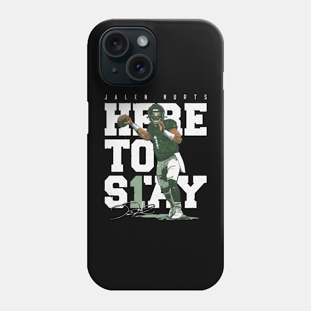 Jalen Hurts Philadelphia Here To Stay Phone Case by danlintonpro