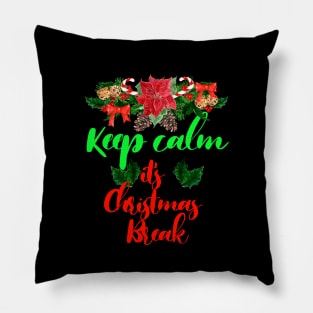 Keep Calm It's Christmas Break Pillow