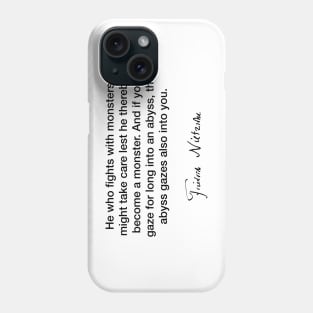 He who fights with monsters  - Friedrich Nietzsche Phone Case