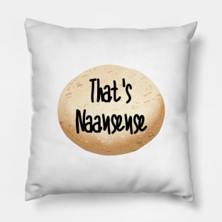 That's naansense Pillow