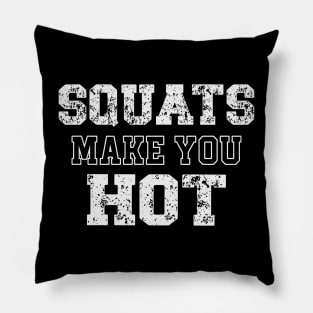 'Squats Make you Hot' Distressed Text Print Pillow