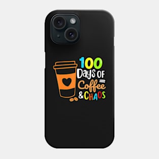 100 Days Of Coffee Chaos Happy 100Th Day School Teacher Phone Case