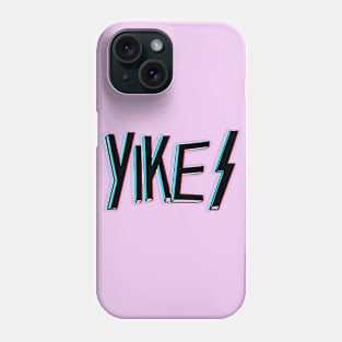 Yikes Phone Case