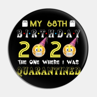 my 68th Birthday 2020 The One Where I Was Quarantined Funny Toilet Paper Pin