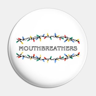 Mouthbreathers Stranger Things Pin