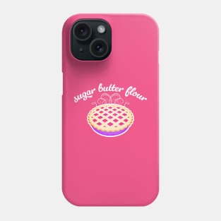 Waitress Musical - Sugar, Butter, Flour Phone Case