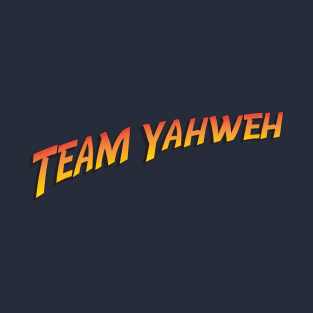 Team Yahweh T-Shirt