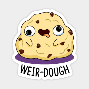 Weir-dough Cute Dough Pun Magnet