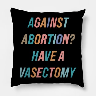 Against Abortion? Have A Vasectomy Pillow