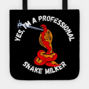 Yes, I'm A professional Snake Milker Tote