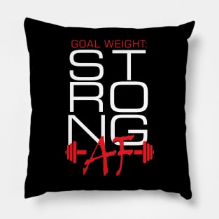 Goal Weight Strong AF Pillow