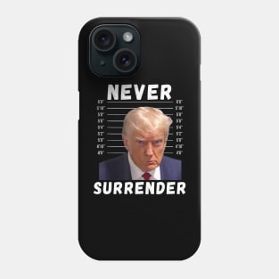 Trump Never Surrender Mug Shot Free Trump Phone Case