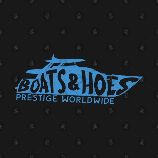 Boats and Hoes Prestige Worldwide by Twistedburt