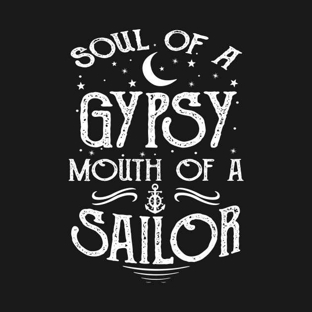 Soul Of A Gypsy Mouth Of A Sailor by Frogx