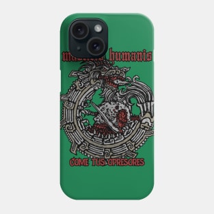 eat your oppressors Phone Case