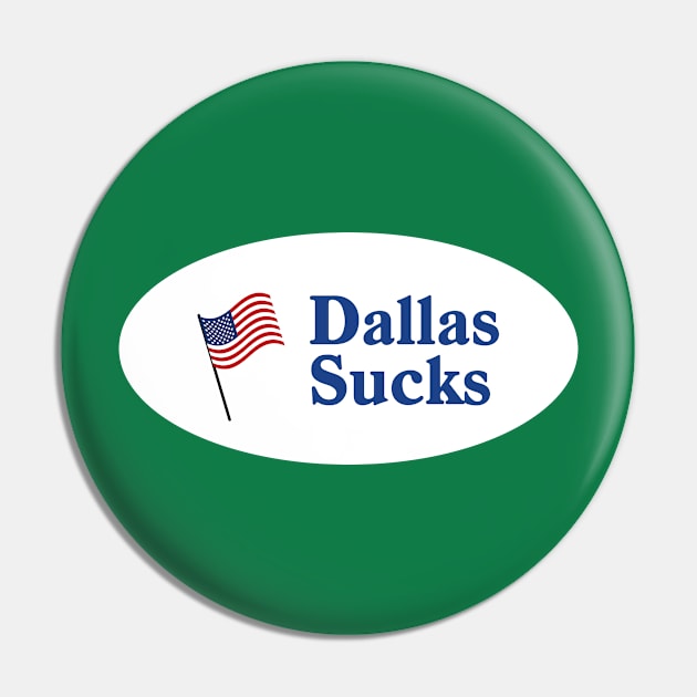 Dallas Sucks - "I Voted" Pin by SportCulture