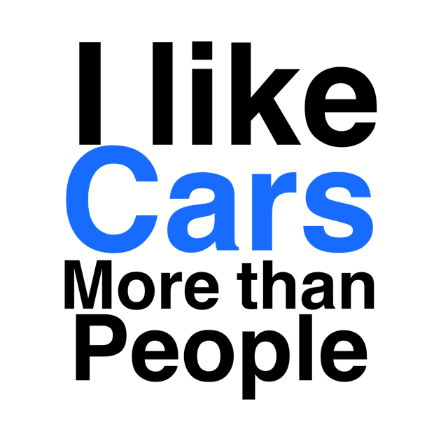 I like Cars more than people by Sloop