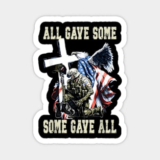 All Gave Some Some Gave All US Flag Soldier Memorial Day Magnet