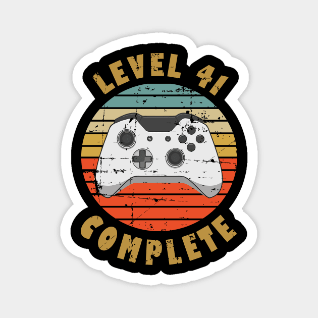 Level 41 Complete 41st Birthday Gift For Men Women Magnet by RW