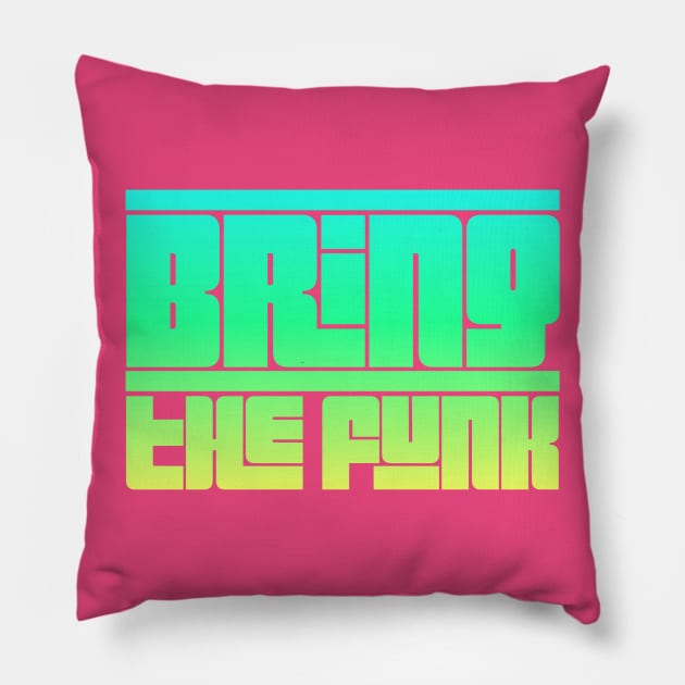 Bring the Funk 70s Groovy Typography Design Pillow by pitstopart