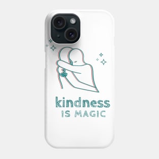 Kindness Is Magic Phone Case