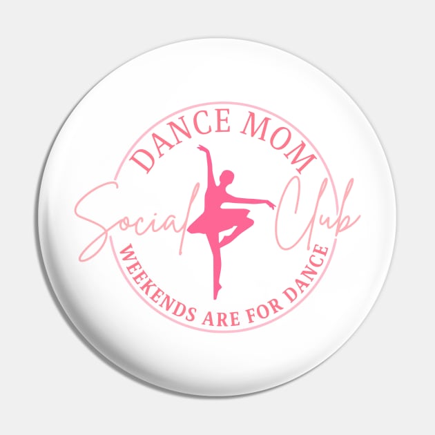 Dance Mom Social Club Weekends Are For Dance Pin by yamatonadira