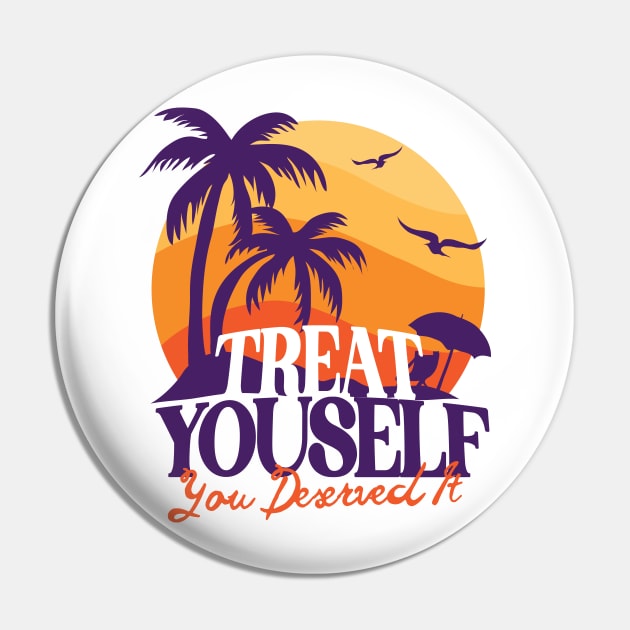 Treat Yourself U derserved it Pin by Wulfland Arts