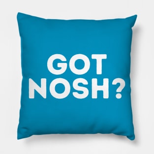 Got Nosh? Pillow