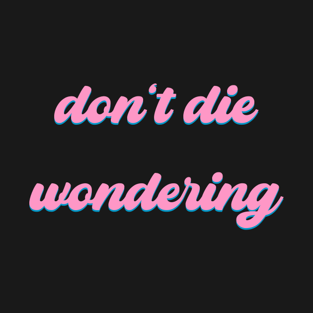 Don't Die Wondering Soft Font (Pink & Cyan) by Graograman