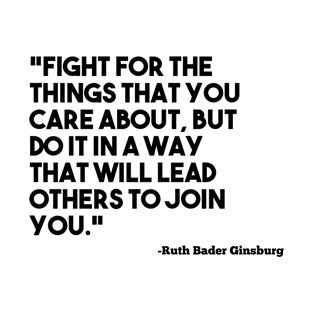 Ruth Bader Ginsburg Quote Care T-Shirt
