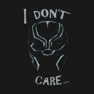 I don't care T-Shirt