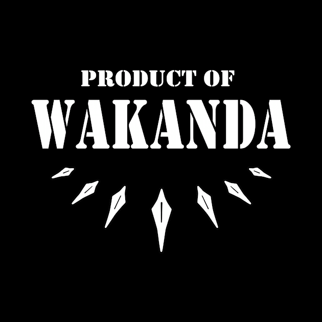 Product Of Wakanda by LitTee