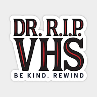 Dr. RIP VHS Lettering with Red Highlight Magnet