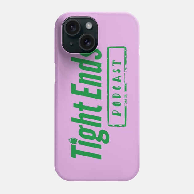 Tight Ends Podcast Phone Case by funnygrrl