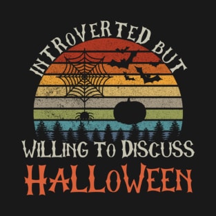 Introvert Vintage Retro Sunset Introverted But Willing To Discuss Halloween Quote T-Shirt