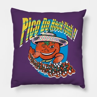 Pico De Heck Yeah! Pillow