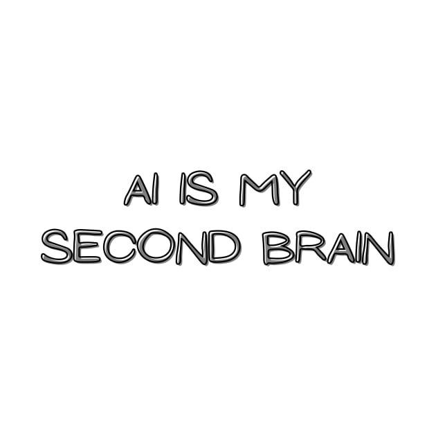 Ai is my second brain by WordsGames