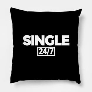 Funny Easter gift ideas. Funny Easter gift for men, women, teens, Singles, single mother, single dad, but not for kids. "single 24/7" Pillow