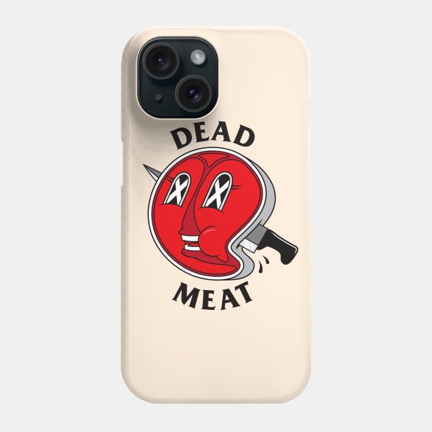 Dead Meat Phone Case by Woah_Jonny