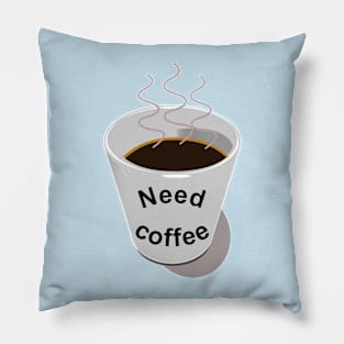 Need Coffee Pillow