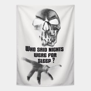 Fasbytes Retro Horror Scary 'Who said nights were for sleeping' slogan Tapestry