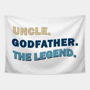 Uncle Godfather The Man The Myth The Legend Tapestry