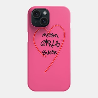 Mean Girls Suck Phone Case