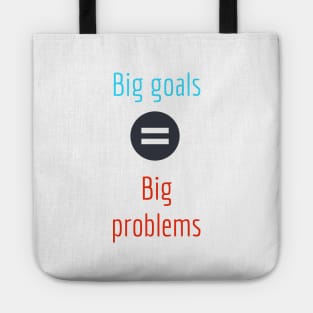 Big goals bring big problems Tote